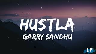 Hustla | Garry Sandhu | Lyrical punjab | Latest Punjabi Song | New Punjabi Song | 2024 |