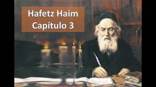 Capítulo 3 Halachot 1-4, livro hafetz haim, halachot de lashon hará.