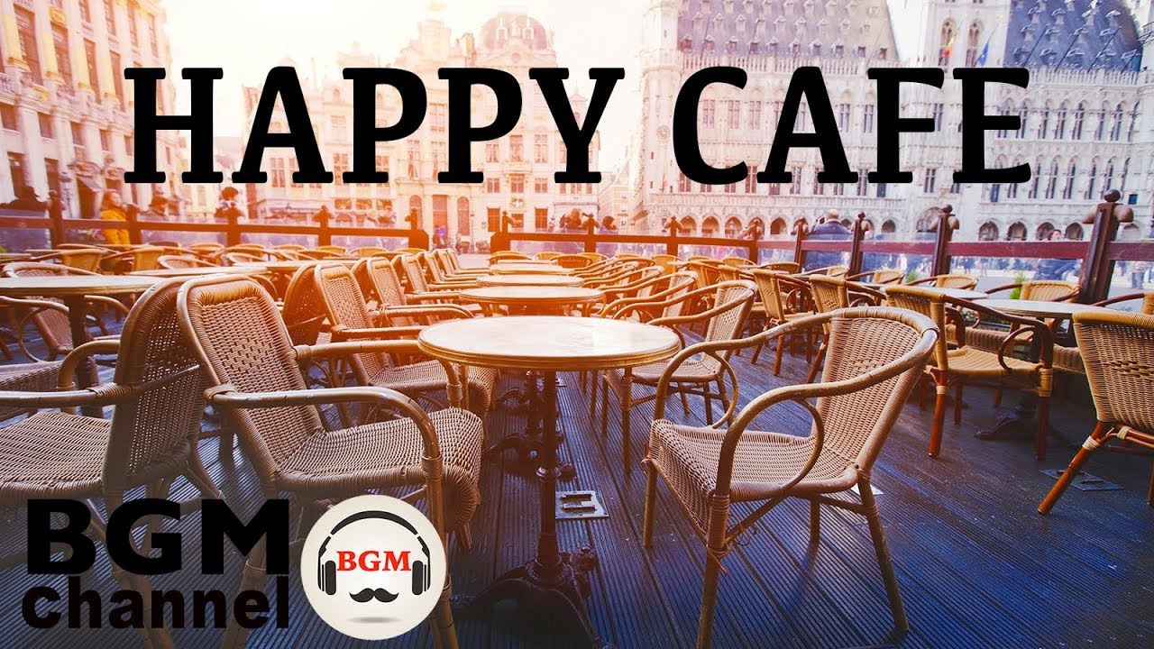 Happy Cafe Music Jazz Bossa Nova Music For Work Study Background
