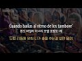 스페인어노래 la gasolina 데스빠시또의 daddy yankee 레전드곡 가사해석 발음 완벽 정복