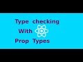 React Js tutorial- Type checking With Prop Types