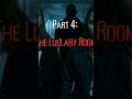 scary horror stories part 4 the lullaby room