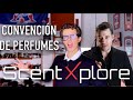 ScentXplore 2024 Convención de Perfumes