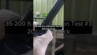 35-200 ft-lb Torque Wrench Calibration Test 3 of 3