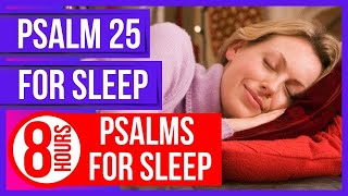 Psalm 25 for sleep (Powerful Psalms for sleep)(8 hours Bible verses for sleep with God's Word)