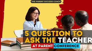 5 Questions To Ask The Teacher At Parent Conference