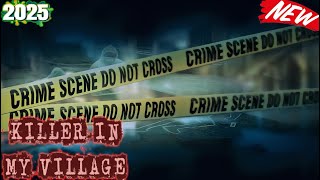 [ NEW ] Killer in My Village 2024 🔥season 6 episode 7 🔥 True-Crime Series 🔥