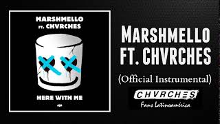 Marshmello ft. CHVRCHES Here With Me - Official Instrumental