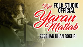 Koe Yaran Nal | Zeeshan Khan Rokhri | Live Show | Punjabi Saraiki New Song | Zeeshan Rokhri