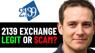 2139 Exchange Review - Legit or Another Scam?