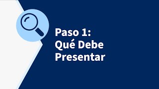 Paso 1: Qué Debe Presentar