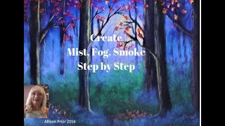 How to add MIST, SMOKE, FOG,  to your Acrylic  paintings , for the beginner, Step by Step
