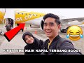 FIRST TIME NAIK KAPAL TERBANG SCOOT 😂 24 JAM JALAN JALAN DALAM AIRPORT SINGAPORE 😝