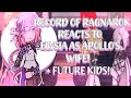 Record of Ragnarok reacts to Elysia as Apollo's future wife! + future kids(not all) ||1/2||