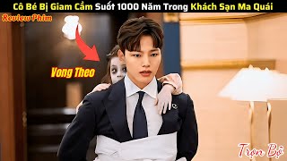 Cô Bé bị Giam Cầm suốt 1000 năm trong Khách Sạn Ma Quái - review phim bộ hàn quốc