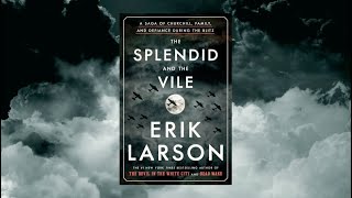 Why Erik Larson wrote THE SPLENDID AND THE VILE