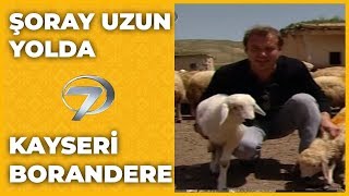 Kayseri - Borandere | Şoray Uzun Yolda