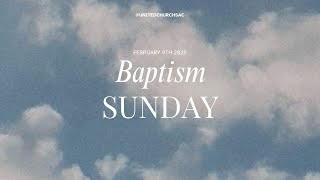 Sunday Service | Water Baptism | United Church