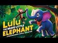 Lulu the Brave Little Elephant(Shahab Toons)