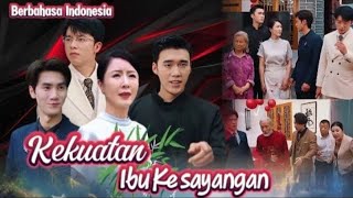 [sub indo]DRAMA CINA KEKUATAN IBU KESAYANGAN POWER OF EMAK EMAK