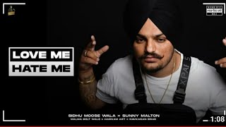 Love Me Hate Me ( Official Video) Sidhu Moose Wala | Byg Byrd | New Punjabi Songs