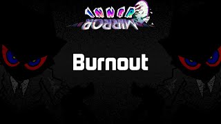 Burnout - BitfoxOriginal (INNER MIRROR OST) (+ FLP)