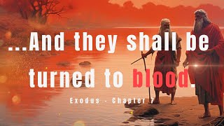 Exodus - Chapter 7 - Moses and Aaron Confront Pharaoh