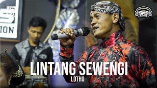 LINTANG SEWENGI - LOTHO - SMS PRODUCTION