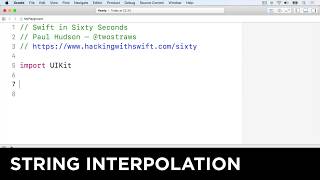 String interpolation – Swift in Sixty Seconds