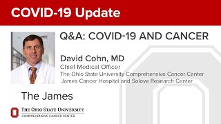 Q&A: COVID-19 and cancer | Ohio State Medical Center