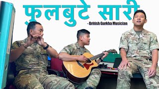 PHUL BUTTE SARI | फुलबुटे सारी | British Gurkha Musician