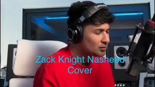 Zack Knight - Nasheed Cover