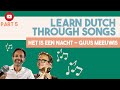 Learn Dutch from popular songs - 5 - Het is een Nacht - Guus Meeuwis