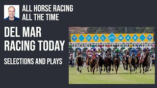 Del Mar Racing Today - Selections and Plays