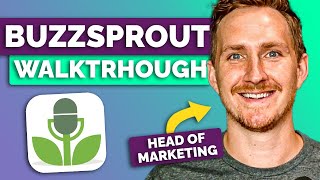 Buzzsprout Walkthrough & Tutorial - W/ Head of Marketing