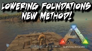 How to Lower Foundations into Rafts - NEW METHOD - Ark Survival Evolved