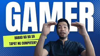 GAMER KA BA O BABAD SA COMPUTER?