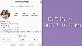 HOW TO HAVE AN SUCCESSFUL FAN ACCOUNT I SOFTIEHAYLEY