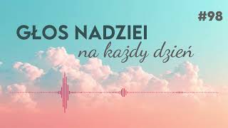 GŁOS NADZIEI na każdy dzień #98