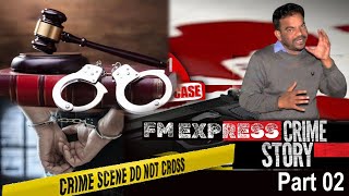 CRIME STORY CASE NO 01 | Sajal Barui Case Part 2 | FM EXPRESS 25-12-2024