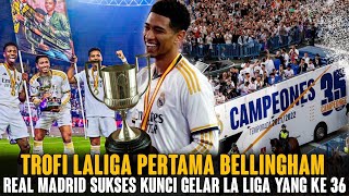 SELAMAT❗Trofi La Liga Pertama Bellingham 😍 Real Madrid Resmi Juara La Liga Ke 36 Musim 2023/2024 👏