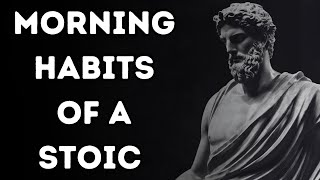 8 THINGS YOU SHOULD DO EVERY MORNING (Stoic Routine)