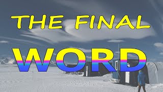 The Final Word