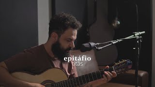 Epitáfio - Titãs (Stefano Mota)