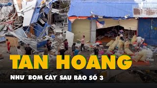 Trung tâm du lịch Cát Bà, Hải Phòng tan hoang như 'bom cày' sau bão số 3