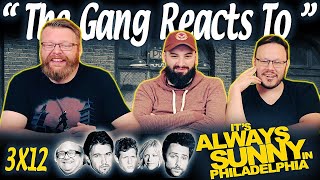 It's Always Sunny in Philadelphia 3x12 REACTION!! 