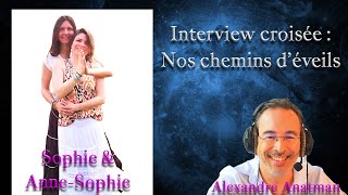 Le troisième Oeil : interviews croisées avec Alexandre Anatman et Sophie \u0026 Anne-Sophie