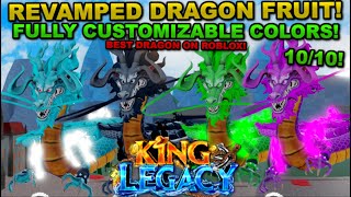 Legendary Dragon Fruit Rework In Roblox King Legacy! (FULLY CUSTOMIZABLE!)