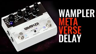 Wampler Metaverse - Classic David Gilmour delay tones!