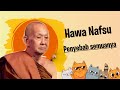 Hawa nafsu penyebab dari semua penderitaan || Bhante Pannavaro